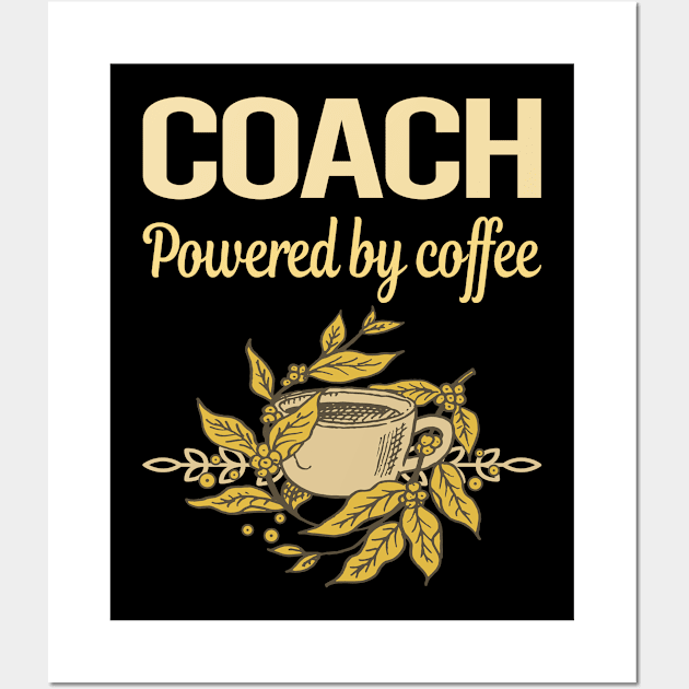 Powered By Coffee Coach Wall Art by lainetexterbxe49